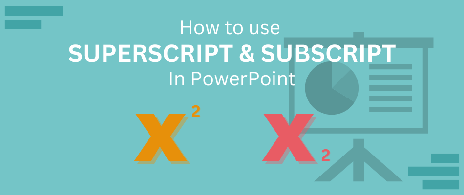 How to Insert Superscript and Subscript in PowerPoint